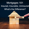 Insured Mortgages, Insurable Mortgages, Uninsured Mortgages